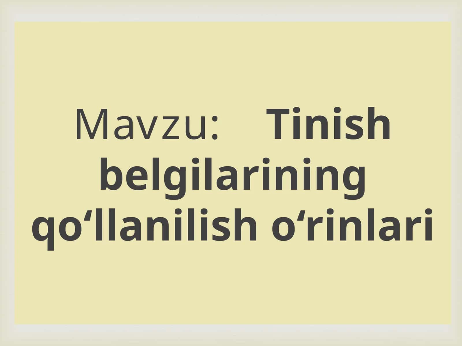 Tinishbelgilarining qo‘llanilish o‘rinlari