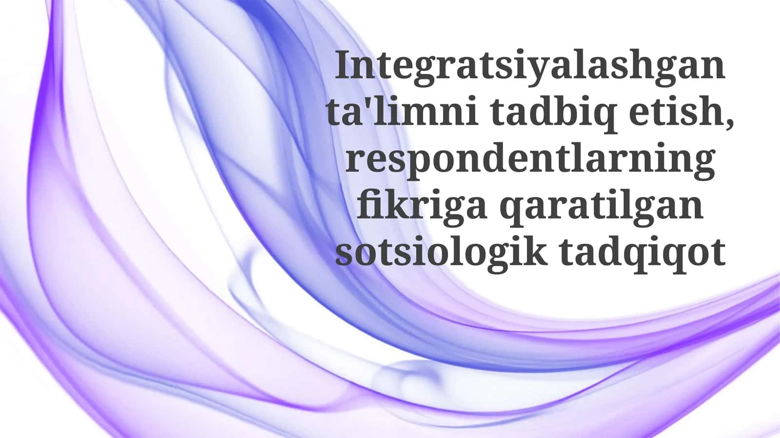 Inklyuziv ta'limni joriy etishga oid respondentlar fikrlari