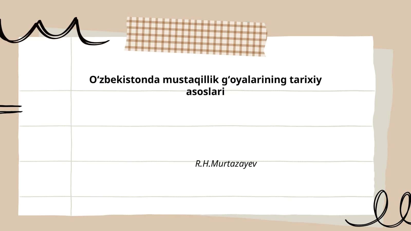 Oʻzbekistonda mustaqillik gʻoyalarining tarixiy asoslari