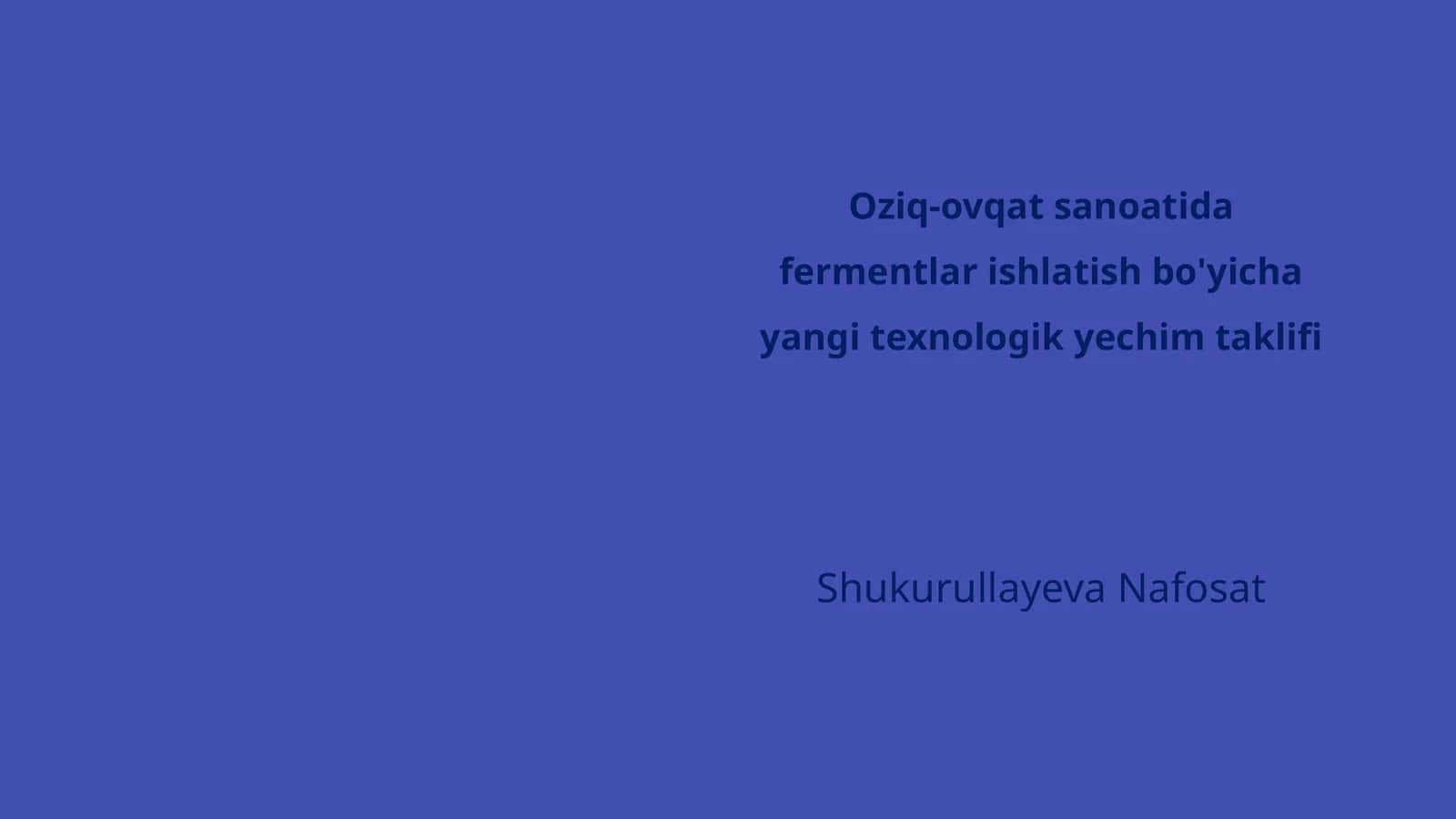 Fermentlar va ularning oziq-ovqat sanoatidagi ahamiyati