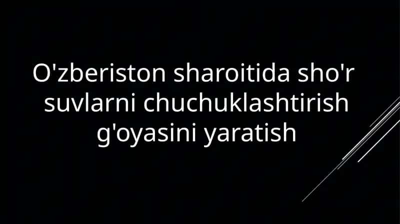 O'zberiston sharoiti dasho'r suvlarini chuchuklash