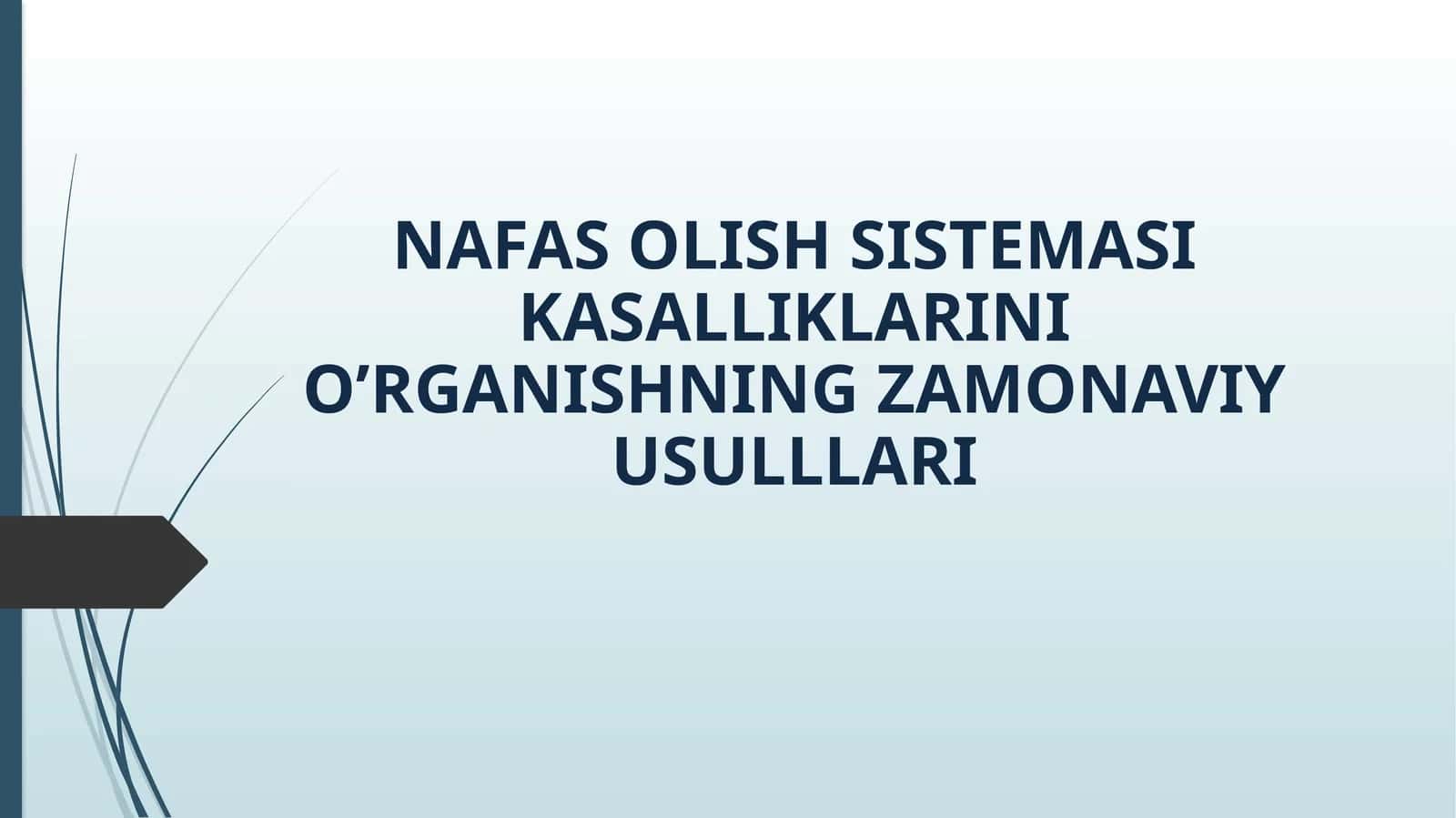 NAFAS OLISH SISTEMASI KASALLIKLARINI O’RGANISHNING ZAMONAVIY USULLLARI