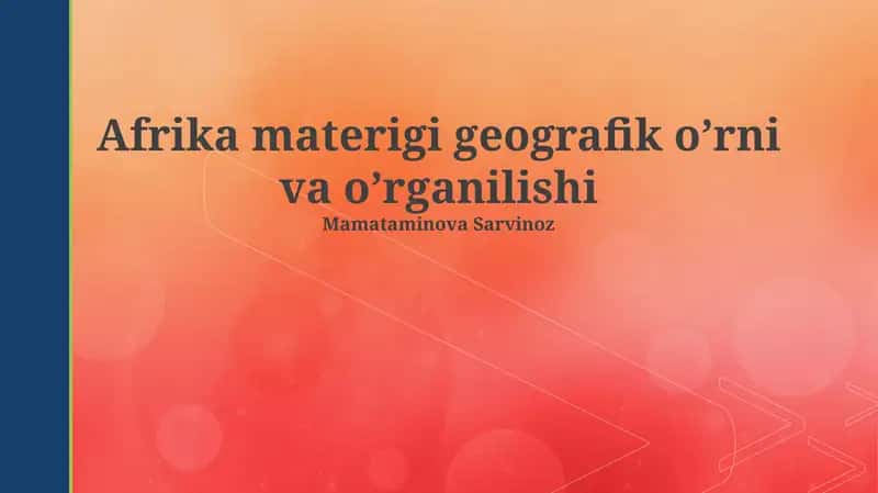 Afrika materigi geografik o’rni va o’rganilishi