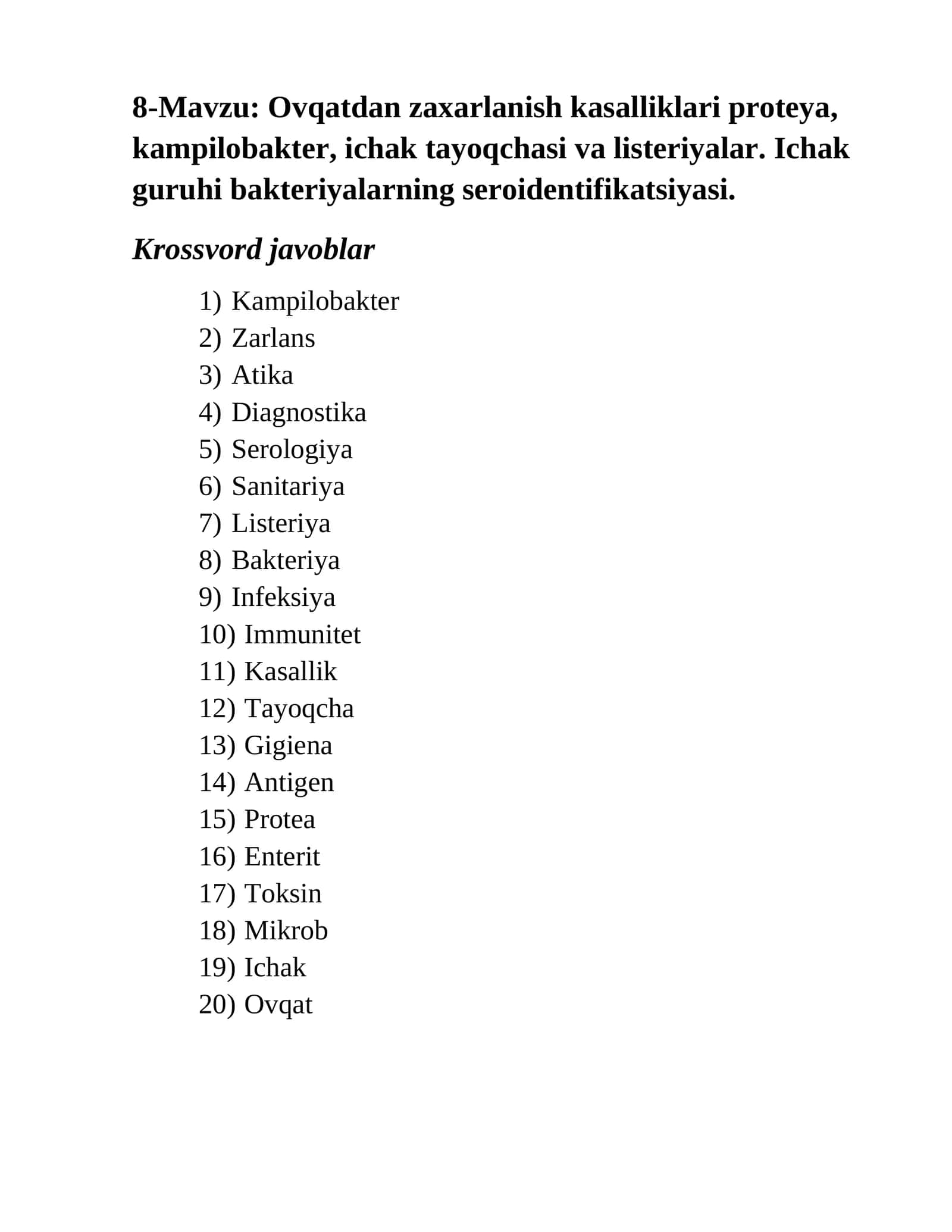 8-Mavzu: Ovqatdan zaxarlanish kasalliklari proteya, kampilobakter, ichak tayoqchasi va listeriyalar. Ichak guruhi bakteriyalarning seroidentifikatsiyasi