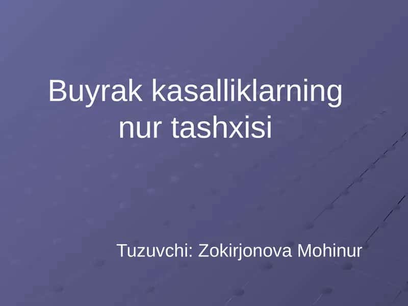 Buyrak kasalliklarining nurtashxisi