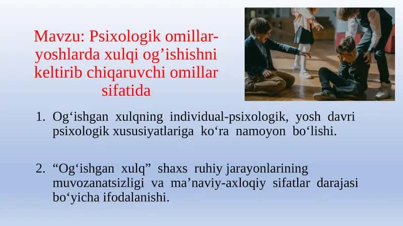 Psixologik omillar-yoshlarda xulqi og’ishishni keltirib chiqaruvchi omillar sifatida