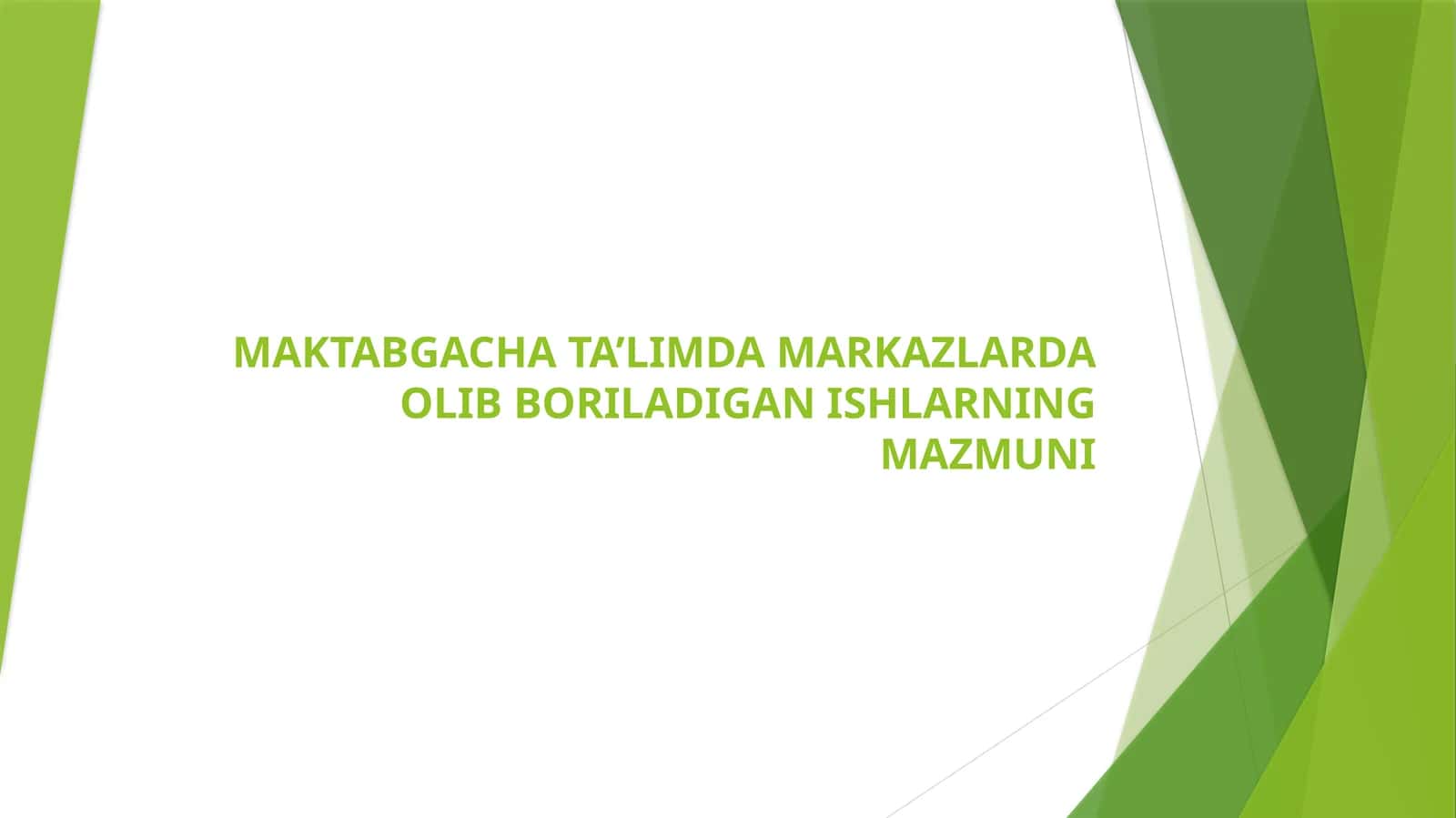 Maktabgacha ta’limdagi markazlarda olib boriladigan ishlarning mazmuni