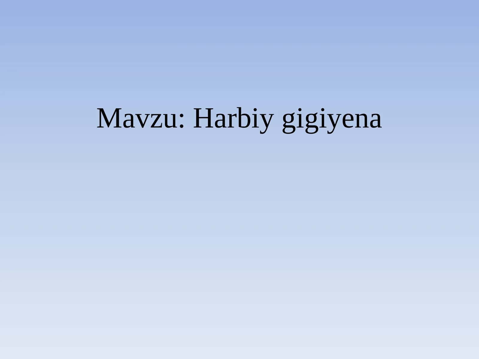 Harbiy gigiyena