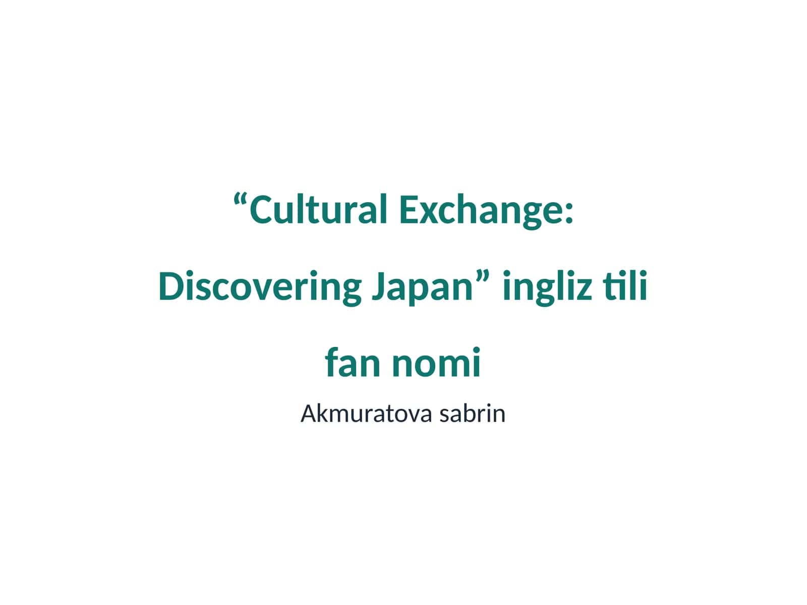 Cultural Exchange: Discovering Japan