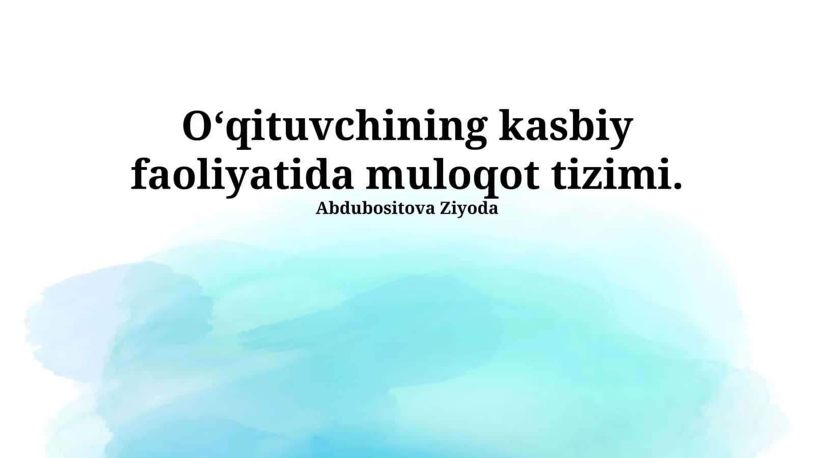 O'qituvchining kasbiy faoliyatida muloqot tizimi
