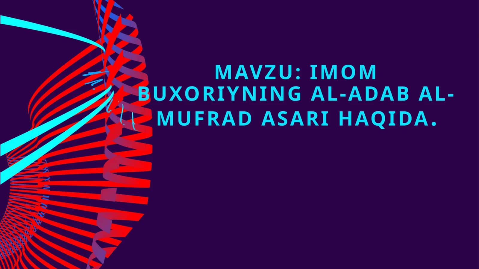 ImomBuxoriyningal-adabal-mufradasarihaqida