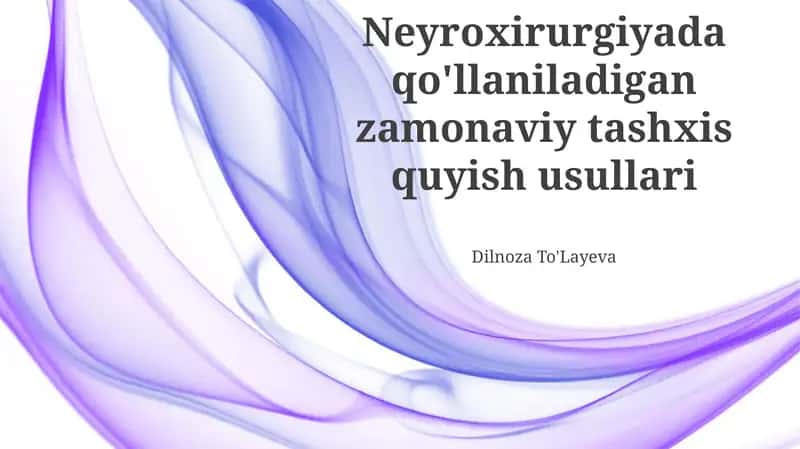 Neyroxirurgiyada zamonaviy tashxis metodi