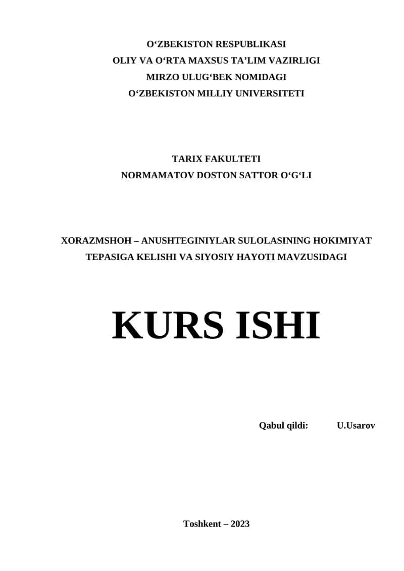 XORAZMSHOH – ANUSHTEGINIYLAR SULOLASINING HOKIMIYAT TEPASIGA KELISHI VA SIYOSIY HAYOTI MAVZUSIDAGI KURS ISHI