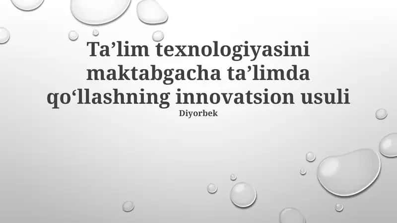 Taʼlim texnologiyasini maktabgacha taʼlimda qoʻllashning innovatsion usuli