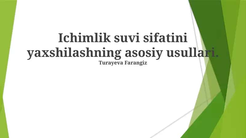 Ichimlik suvi sifatini yaxshilashning asosiy usullari