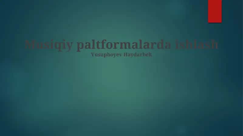 Musiqiy platformalarda ishlash