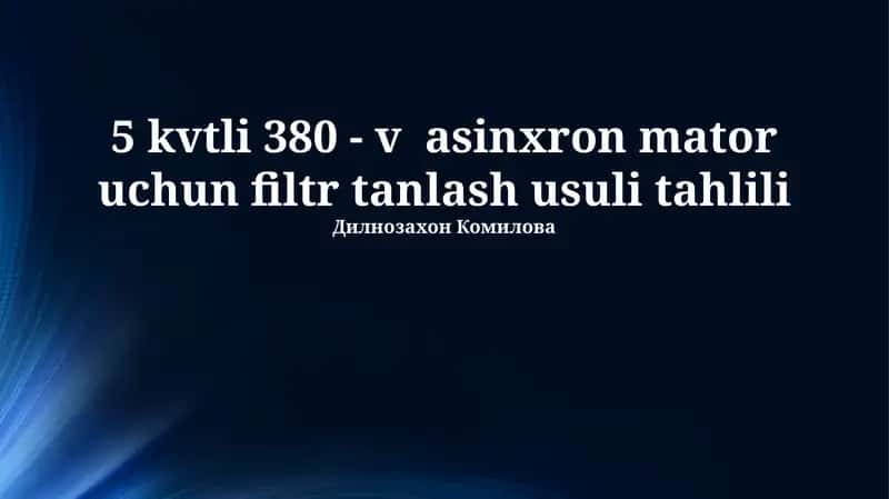 5 kvtli 380 - v asinxron mator uchun filtr tanlash usuli tahlili