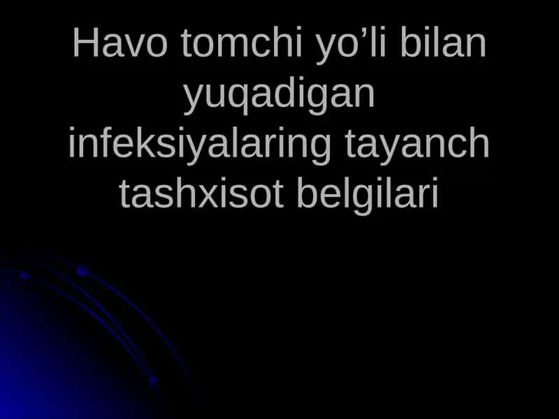 Havo tomchi yo’li bilan yuqadigan infeksiyalaring tayanch tashxisot belgilari