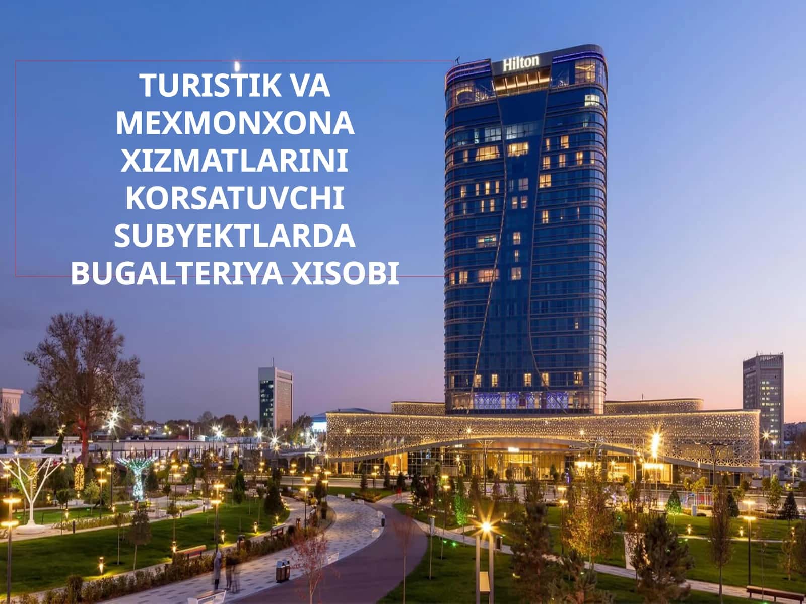 TURISTIK VA MEXMONXONA XIZMATLARINI KORSATUVCHI SUBYEKTLARDABUGALTERIYAXISOBI