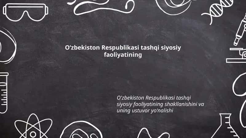 O‘zbekiston Respublikasi tashqi siyosiy faoliyatining