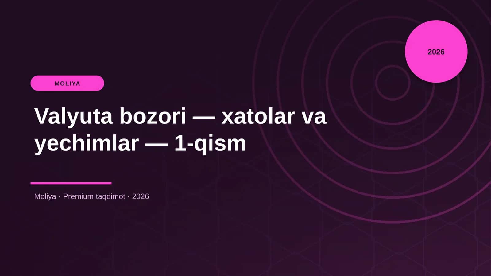 Valyuta bozori — xatolar va yechimlar — 1-qism