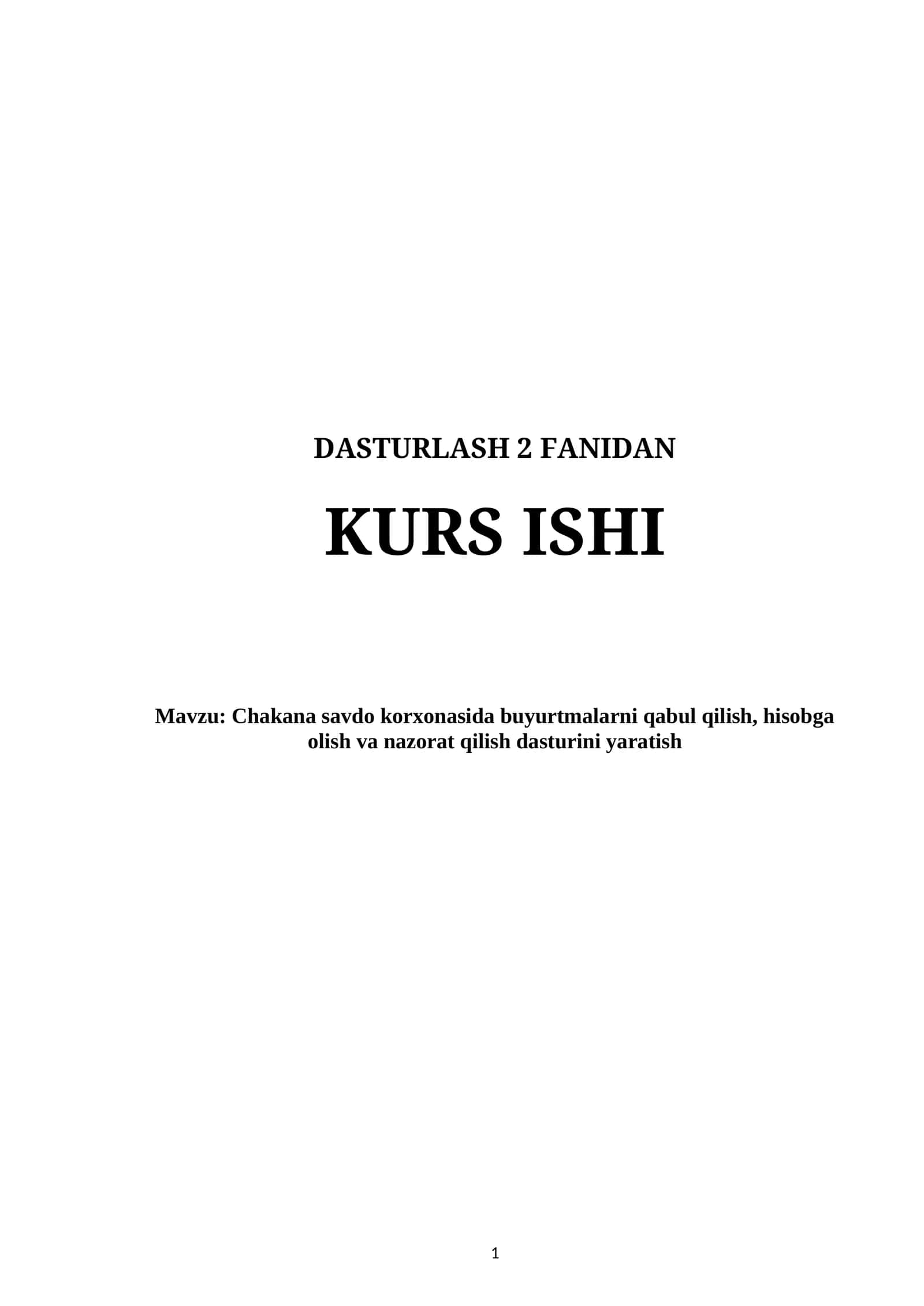 Chakana savdo korxonasida buyurtmalarni qabul qilish, hisobga olish va nazorat qilish dasturini yaratish