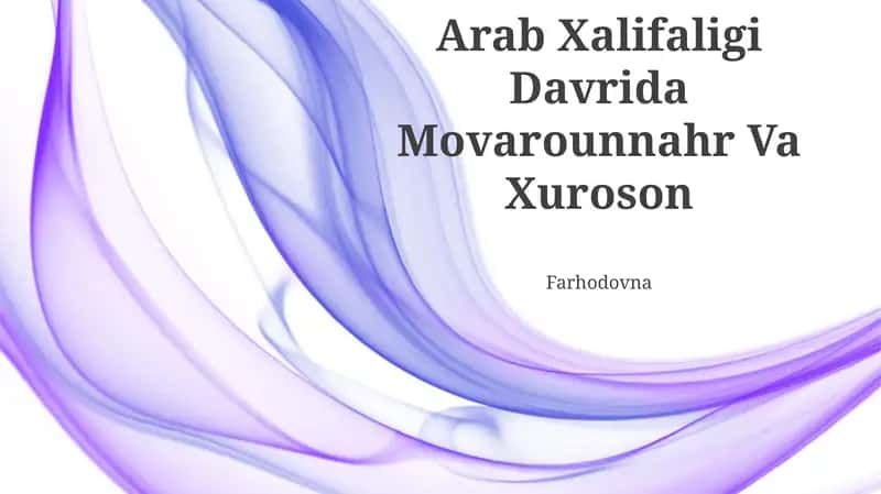 Arab Xalifaligi Davrida Movarounnahr Va Xuroson