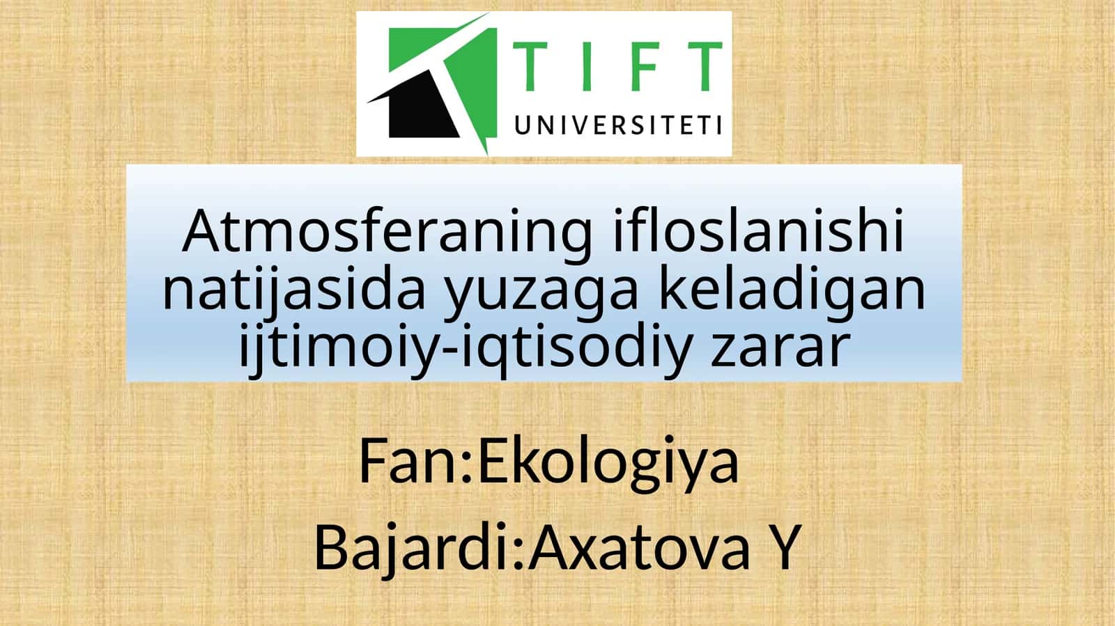 Atmosferaning ifloslanishi natijasida yuzaga keladigan ijtimoiy-iqtisodiy zarar