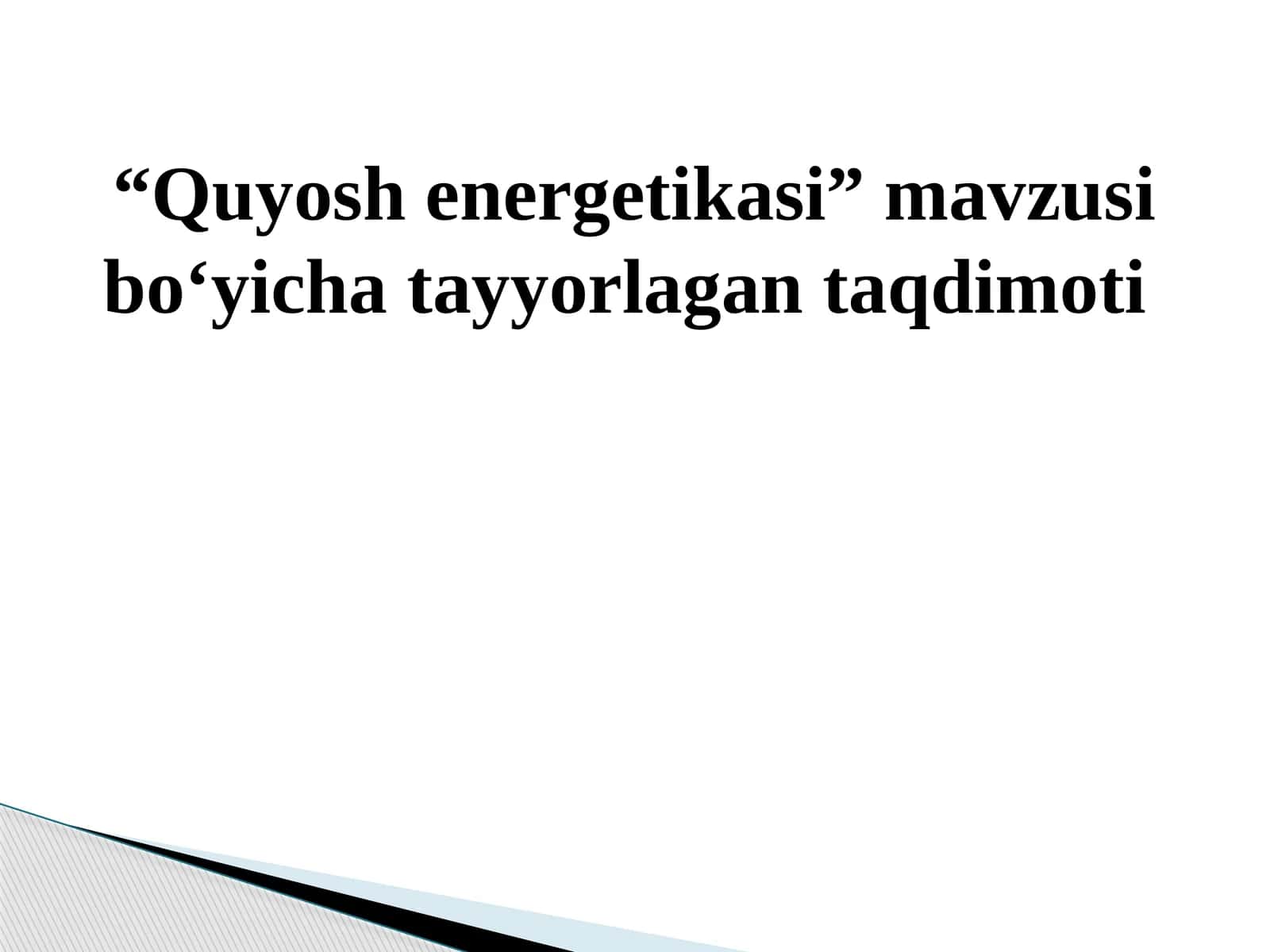 Quyoshenergetikasi taqdimoti