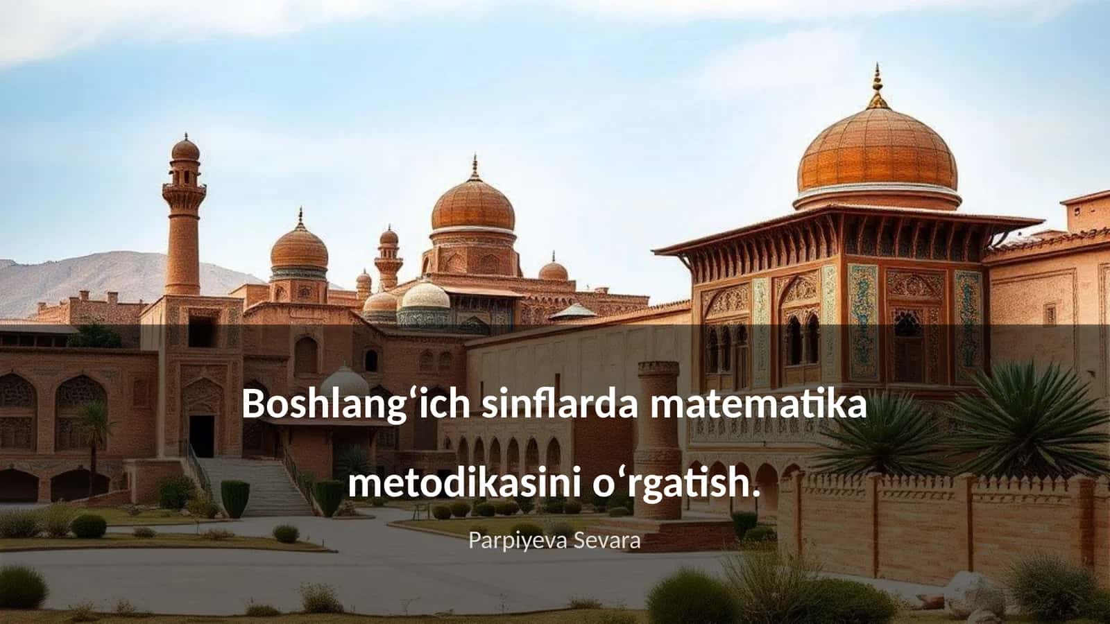 Boshlangʻich sinflarda matematika metodikasini oʻrgatish