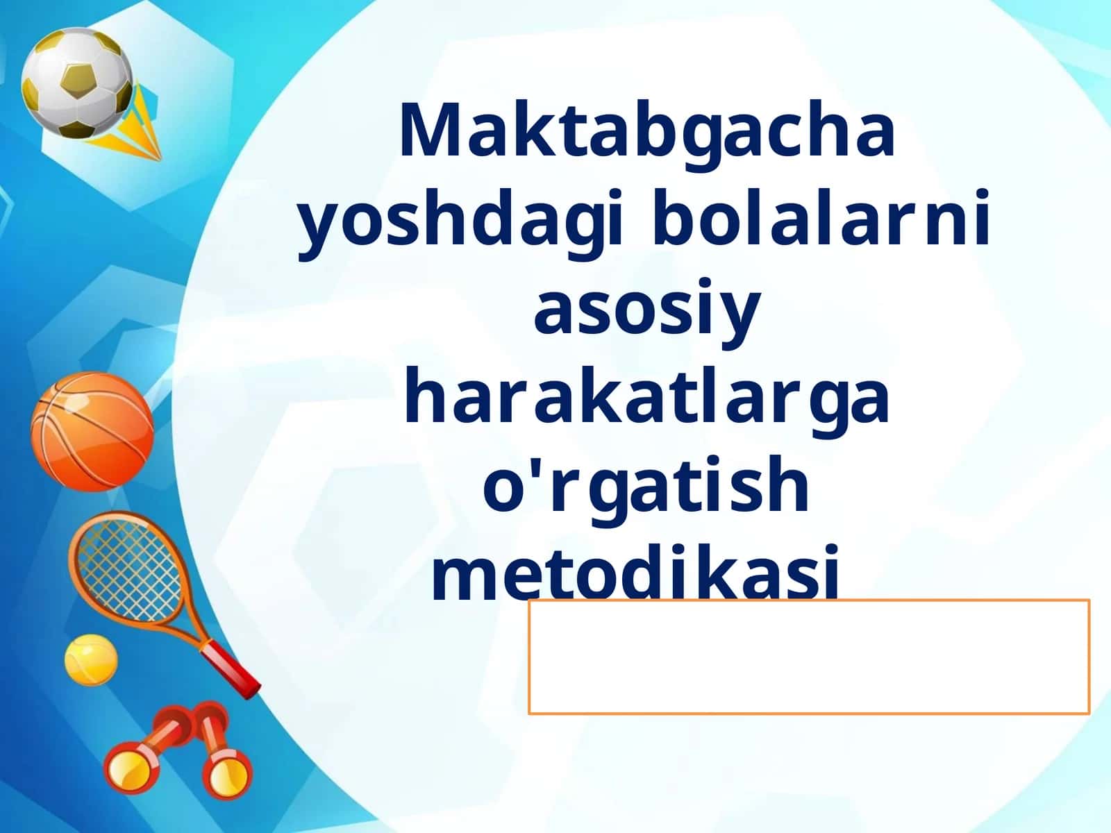 asosaiy harakatlarni orgatish