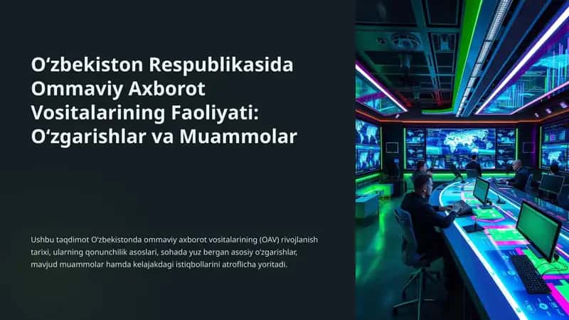Ommaviy Axborot Vositalarining Faoliyati: Oʻzgarishlar va Muammolar