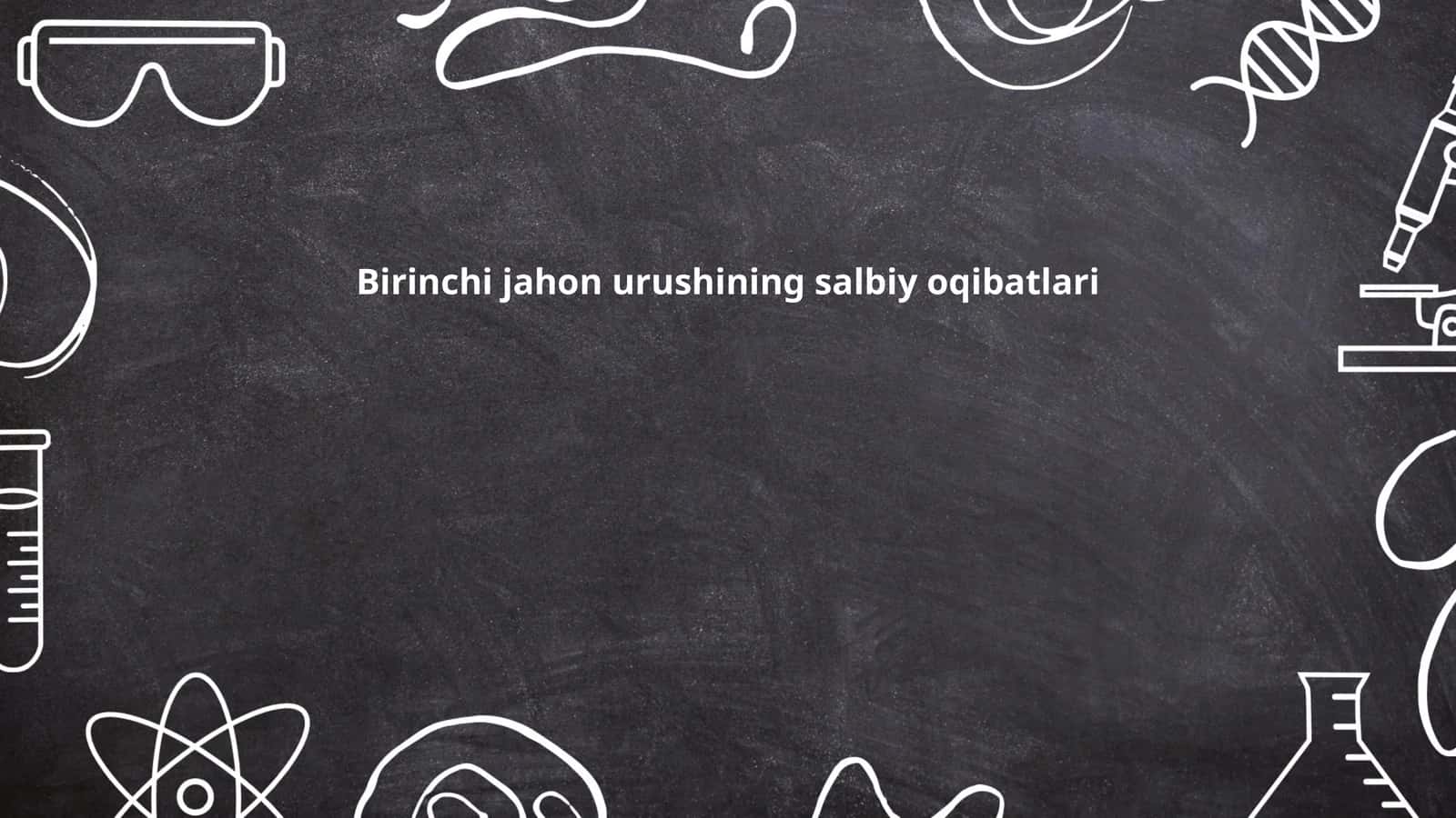 Birinchi jahon urushining salbiy oqibatlari