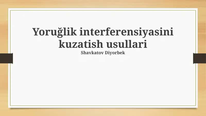 Yoruğlik interferensiyasini kuzatish usullari