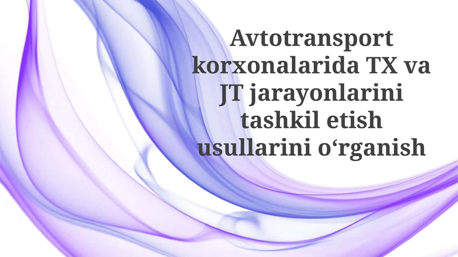 Tx va Jt jarayonlarining hozirgi holat tahlili