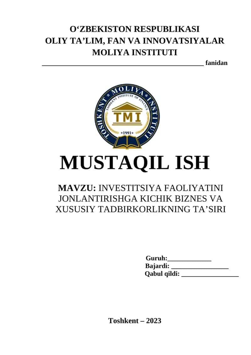 INVESTITSIYA FAOLIYATINI JONLANTIRISHGA KICHIK BIZNES VA XUSUSIY TADBIRKORLIKNING TA’SIRI