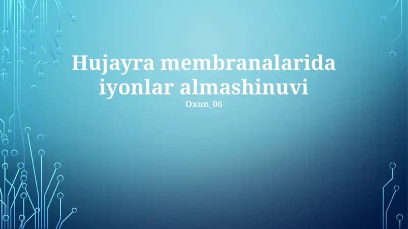 Hujayra membranalarida iyonlar almashinuvi