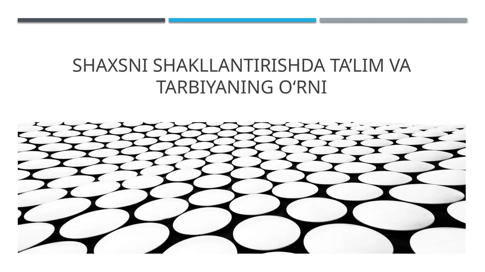 Shaxsni shakllantirishda ta’lim va tarbiyaning o‘rni