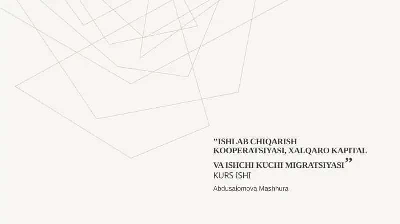 Ishlab chiqarish kooperatsiyasi, xalqaro kapitalva ishchi kuchi migratsiyasi kursishi