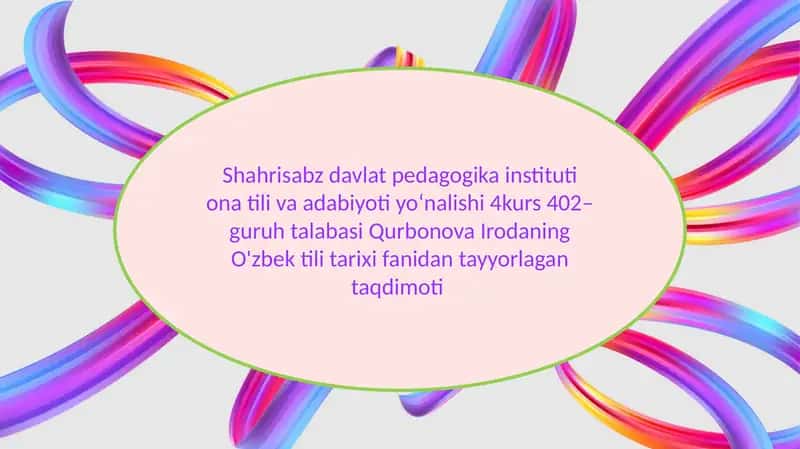 Shahrisabz davlat pedagogika institutining taʼlim va adabiyoti yoʻnalishiga oid taqdimot