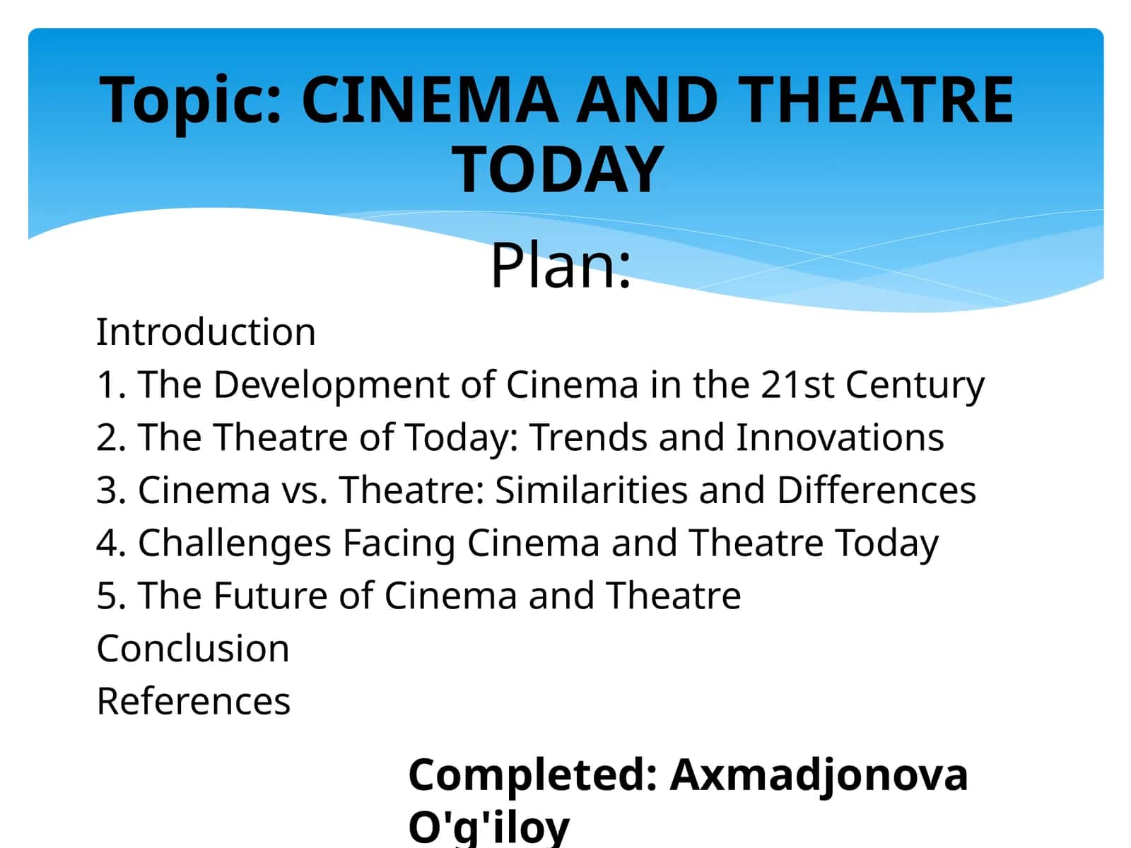 Cinema and theatre today