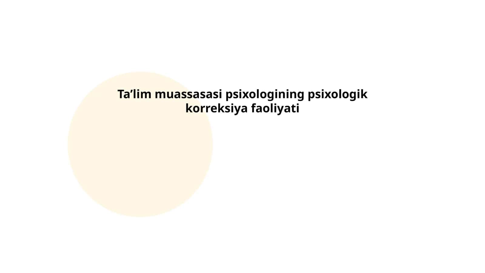 Ta’lim muassasasi psixologining psixologik korreksiya faoliyati