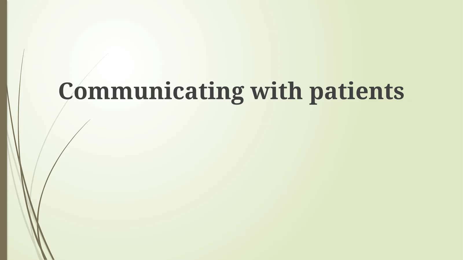 Communicating with patients