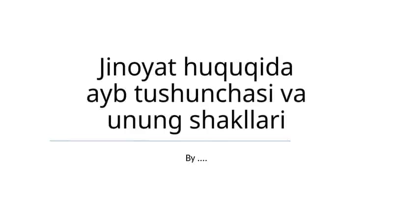 Jinoyat huquqida ayb tushunchasi va unung shakllari
