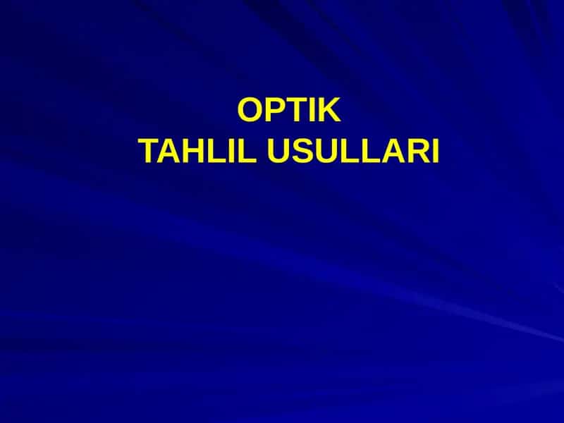 Optik TAHLIL USULLARI