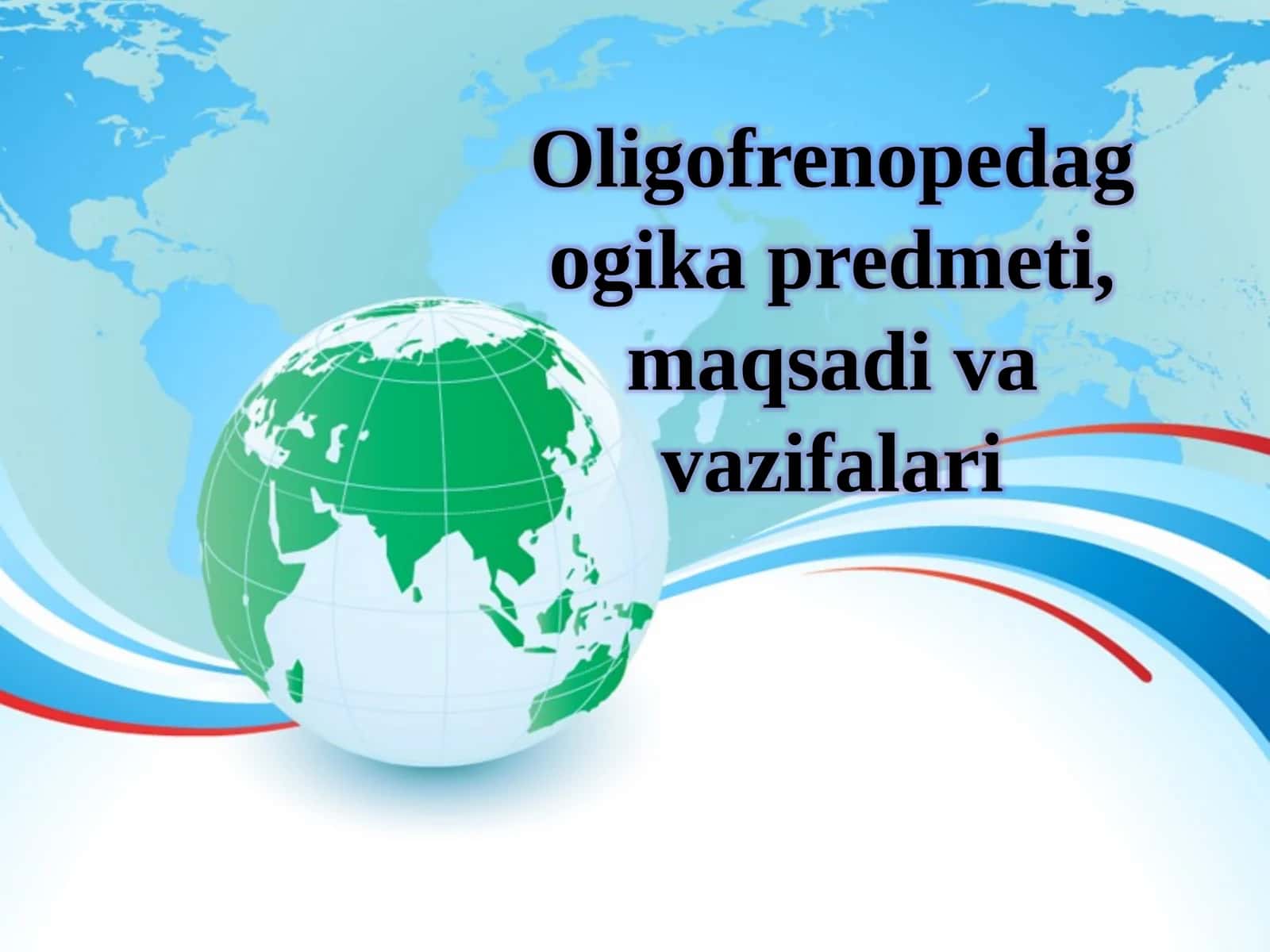 Oligofrenopedagogikapredmeti, maqsadlari va vazifalari