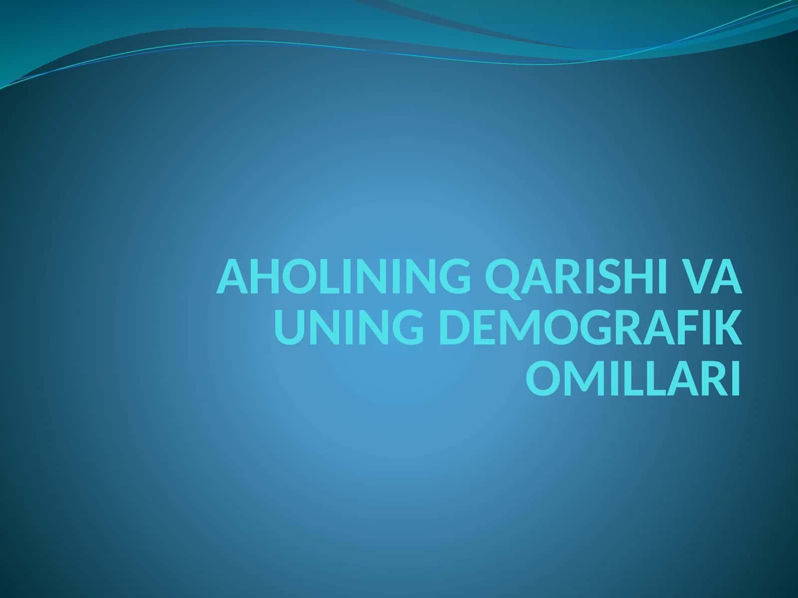 AHOLINING QARISHI VA UNING DEMOGRAFIK OMILLARI