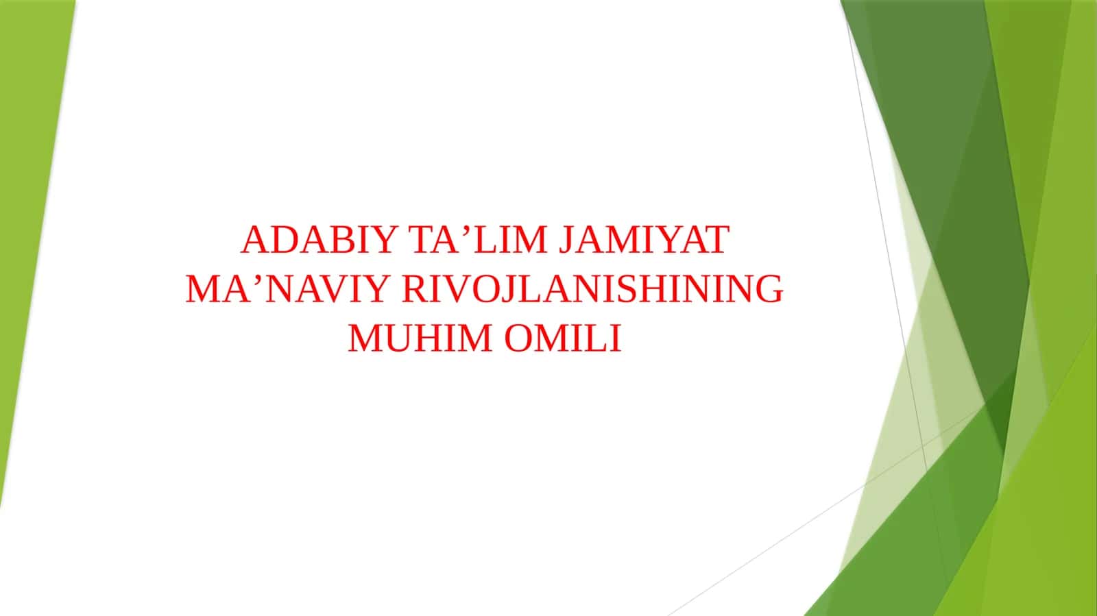 ADABIY TA’LIM JAMIYAT MA’NAVIY RIVOJLANISHINING MUHIM OMILI