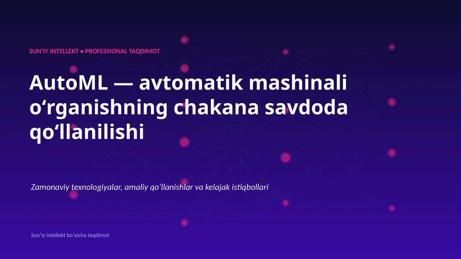 SUNʼIY INTELLEKT • PROFESSIONAL TAQDIMOT