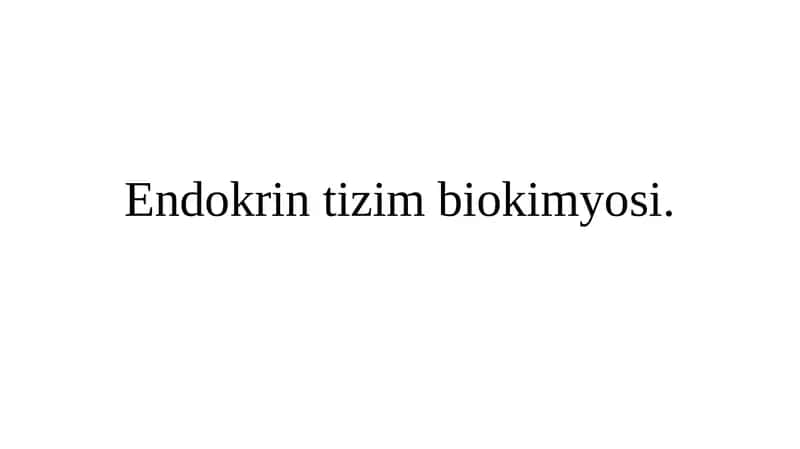 Endokrin tizim biokimyosi.